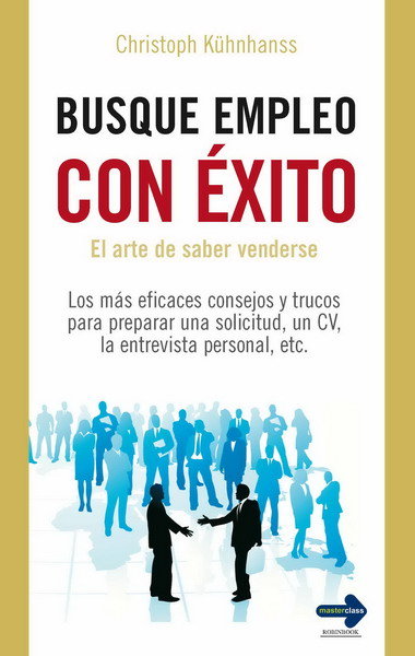 BUSQUE EMPLEO CON EXITO | KUHNHANSS,CHRISTOPH | MASTERCLASS | 9788499170534 Imagen principal del producto