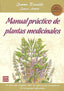 MANUAL PRACTICO DE PLANTAS MEDICINALES - 9788499174068
