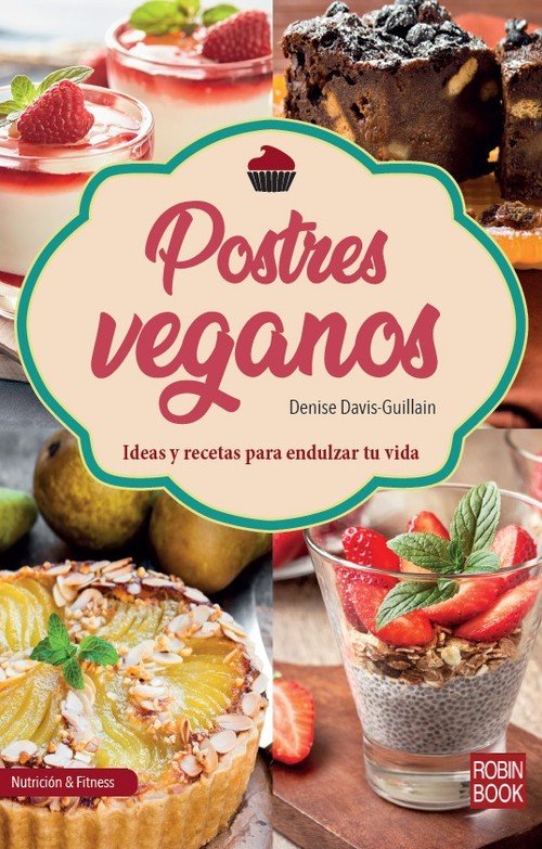 POSTRES VEGANOS | DAVIS GUILLAIN,DENISE | ROBINBOOK | 9788499175683 Imagen principal del producto
