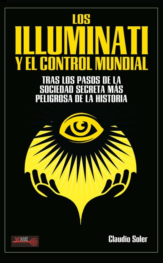 LOS ILLUMINATI Y EL CONTROL MUNDIAL - 9788499176444