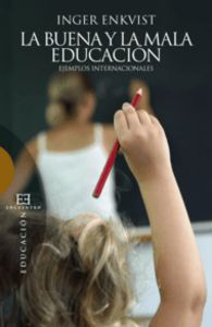 BUENA Y LA MALA EDUCACION,LA | ENKVIST,INGER | ENCUENTRO EDITORIAL | 9788499201153