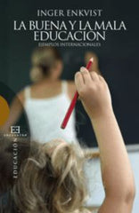 BUENA Y LA MALA EDUCACION,LA | ENKVIST,INGER | ENCUENTRO EDITORIAL | 9788499201153