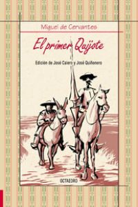 Primer Quijote, El.(bibl. Básica) (Octaedro Ediciones) - 9788499210094