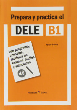 Prepara y Practica Dele B | OCTAEDRO EDICIO | 9788499213996