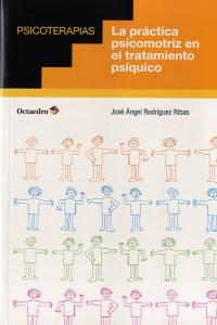 PRACTICA PSICOMOTRIZ EN EL TRATAMIENTO PSIQUICO - 9788499214061 Imagen principal del producto