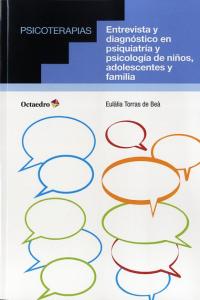 ENTREVISTA Y DIAGNOSTICO | TORRAS DE BEA,EULALIA | OCTAEDRO | 9788499215280 Imagen principal del producto