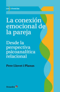 CONEXION EMOCIONAL DE LA PAREJA,LA | LLOVET I PLANAS,PERE | OCTAEDRO | 9788499217550