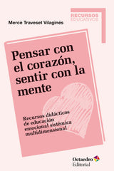 PENSAR CON EL CORAZON SENTIR CON LA MENTE - 9788499218434