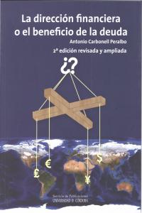 DIRECCION FINANCIERA O EL BENEFICIO DE LA DEUDA | CARBONELL PERALBO, ANTONIO | U,C,O, | 9788499270852 Imagen principal del producto