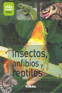 INSECTOS ANFIBIOS Y REPTILES VIDA VERDE - 9788499281377 Imagen principal del producto