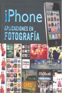 IPHONE APLICACIONES EN FOTOGRAFIA - 9788499282084 Imagen principal del producto