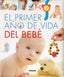 PRIMER AÑO DE VIDA DEL BEBEEL - 9788499282916