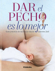 DAR EL PECHO ES LO MEJOR - 9788499284804