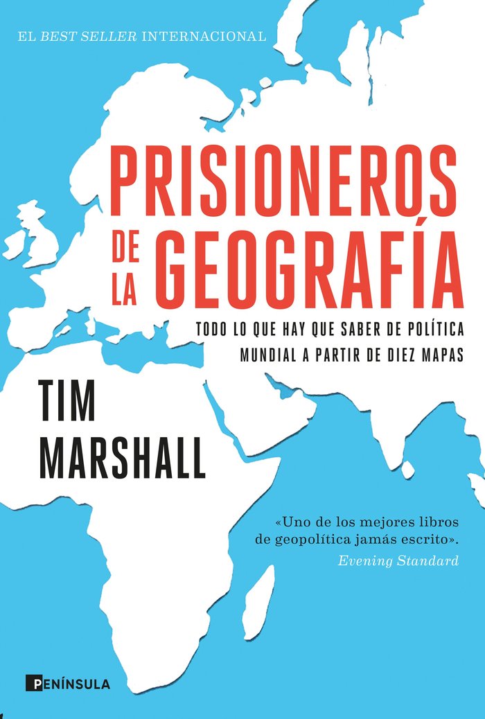 PRISIONEROS DE LA GEOGRAFIA | TIM MARSHALL | EDICIONES PENINSULA | 9788499429601