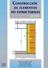 CONSTRUCCION DE ELEMENTOS NO ESTRUCTURALES EJERCICIOS - 9788499487014 Imagen principal del producto