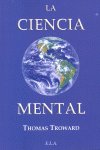 CIENCIA MENTAL,LA I Troward,Thomas I Ela I 9788499500232