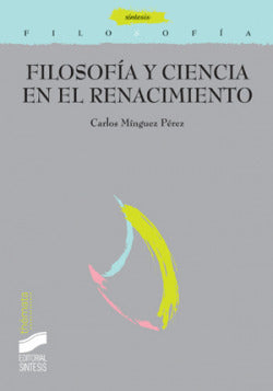 Filosofía y Ciencia en el Renacimiento (Sintesis Editorial) - 9788499583372