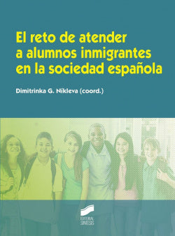 Reto de Atender a Alumnos Inmigrantes Sociedad Española (Sintesis Editorial) - 9788499588124