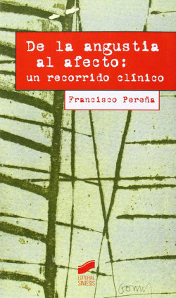 De la Angustia al Afecto: un Recorrido Clinico (Sintesis Editorial) - 9788499588155