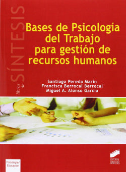 Bases Psicología del Trabajo para Gestión Recursos Humanos (Sintesis Editorial) - 9788499588216