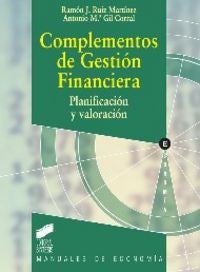 COMPLEMENTOS DE GESTION FINANCIERA | RUIZ MARTINEZ, RAMON,GIL CORRAL, ANTONIO | SINTESIS | 9788499588650