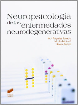 Neuropsicologia de las Enfermedades Neurodegenerativas (Sintesis Editorial) - 9788499588834
