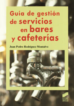 Guia de Gestión de Servicios en Bares y Cafeterias (Sintesis Editorial) - 9788499589084