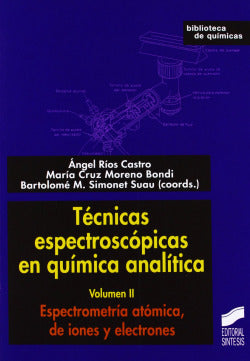Técnicas Espectroscopicas en Química Analitica VOL II (Sintesis Editorial) - 9788499589312