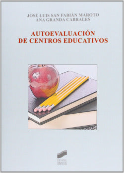 Autoevaluacion de Centros Educativos (Sintesis Editorial) - 9788499589572