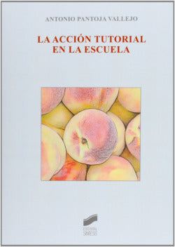 Accion Tutorial en la Escuela (Sintesis Editorial) - 9788499589671