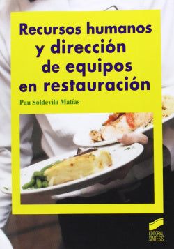 Recursos Humanos y Direccion de Equipos en Restauracion (Sintesis Editorial) - 9788499589770