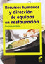 Recursos Humanos y Direccion de Equipos en Restauracion (Sintesis Editorial) - 9788499589770