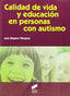 Calidad de Vida y Educación en Personas con Autismo (Sintesis Editorial) - 9788499589787