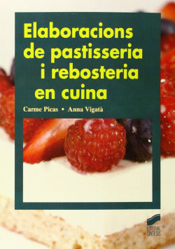 Elaboracions de Pastisseria I Rebosteria en Cuina (Sintesis Editorial) - 9788499589800