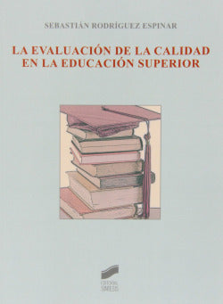 Evaluación de la Calidad en la Educación Superior (Sintesis Editorial) - 9788499589817