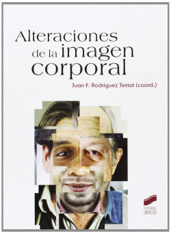 Alteraciones de la Imagen Corporal (Sintesis Editorial) - 9788499589985