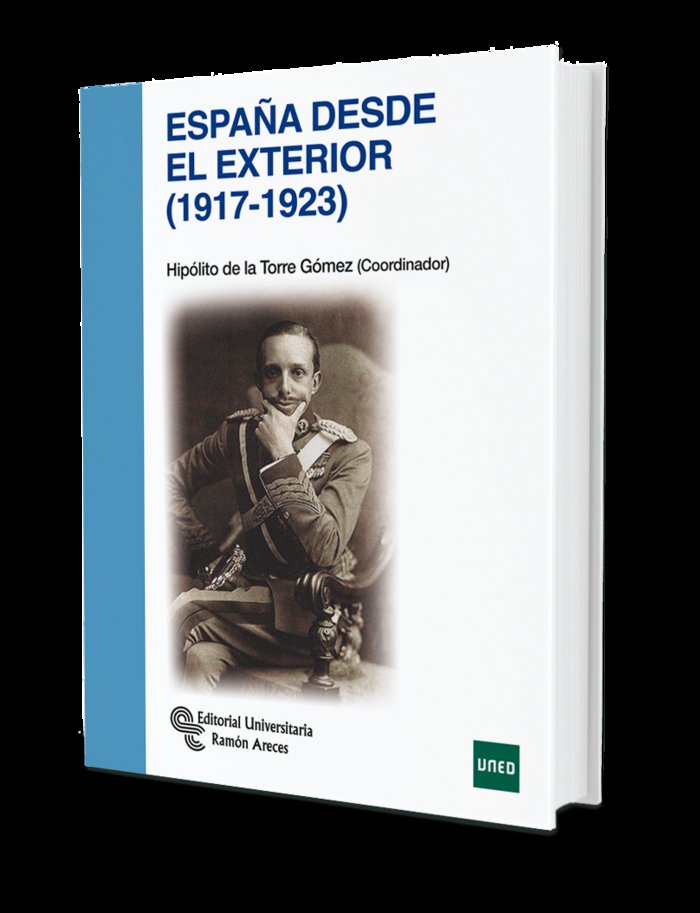 España Desde el Exterior (1917 - 1923) (Ramon Areces) - 9788499610924