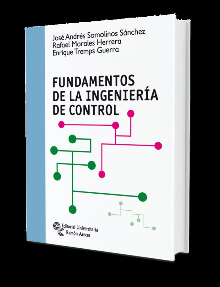 Fundamentos de la Ingenieria de Control (Ramon Areces) - 9788499611426