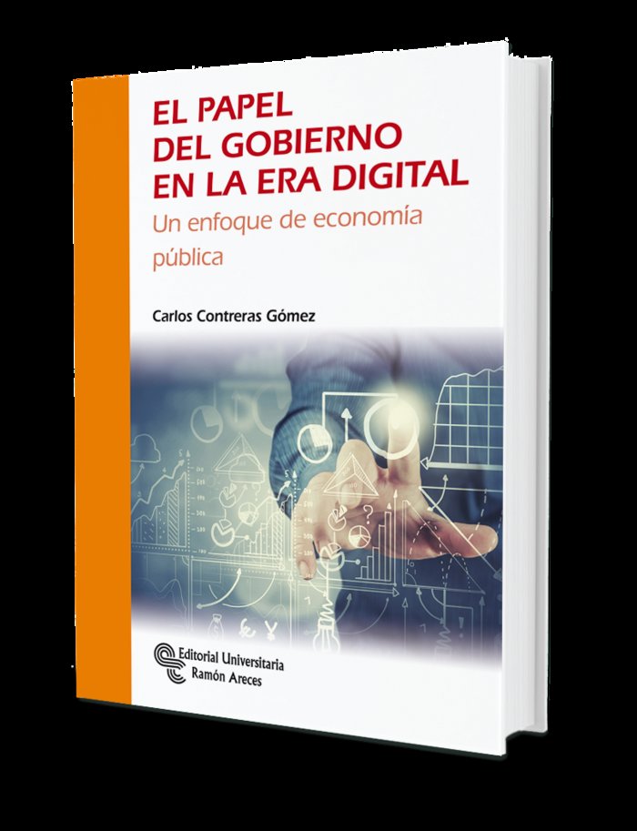 PAPEL DEL GOBIERNO EN LA ERA DIGITAL,EL | CONTRERAS GOMEZ,CARLOS | RAMON ARECES | 9788499612706 Imagen principal del producto