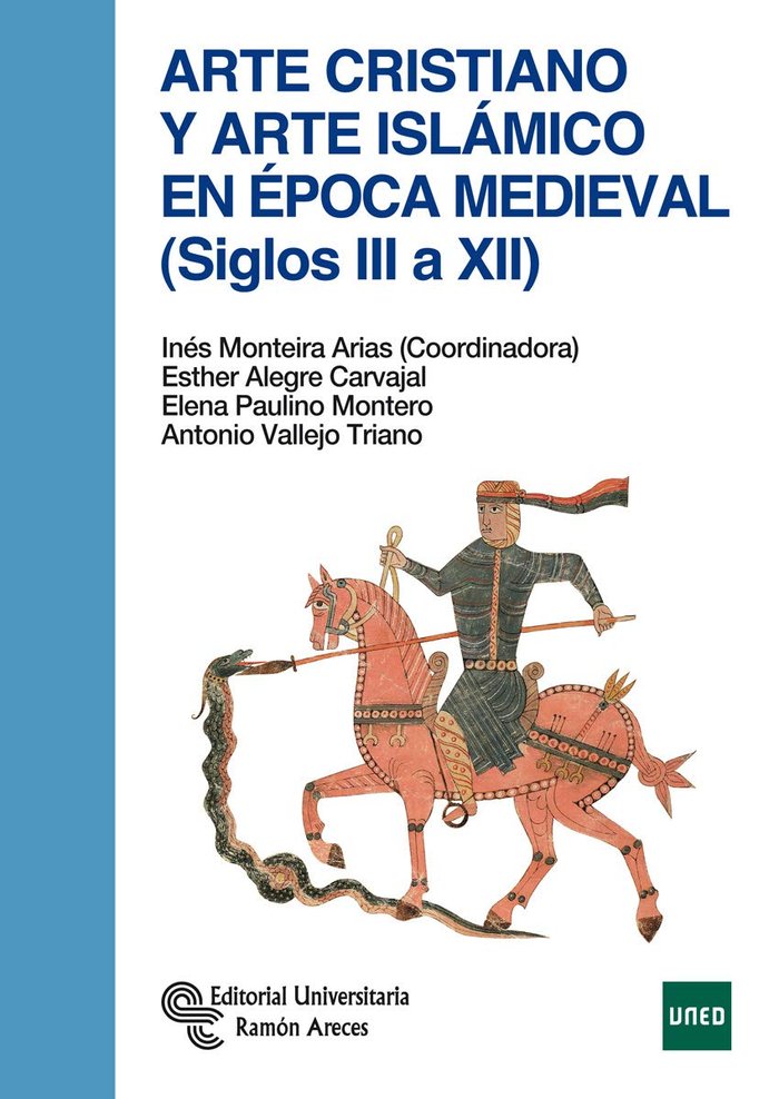 Arte Cristiano y Arte Islamico en Epoca Medieval S III XII (Ramon Areces) - 9788499613383