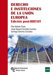 DERECHO E INSTITUCIONES DE LA UNION EUROPEA EDPOST BREXIT - 9788499614267