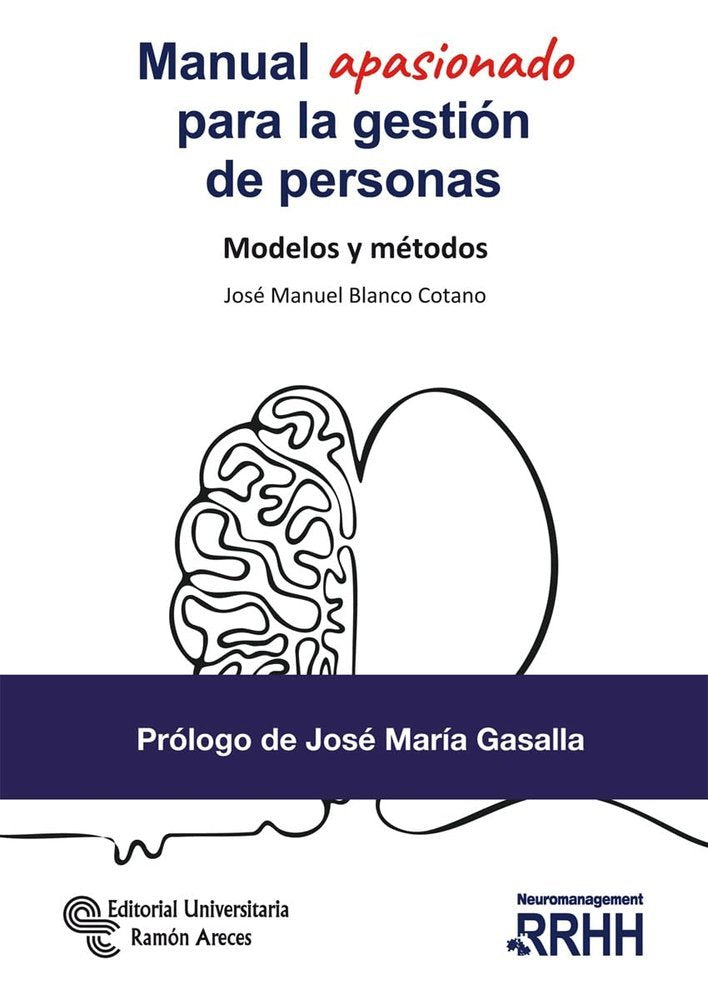 MANUAL APASIONADO PARA LA GESTION DE PERSONAS MODELOS Y ME | BLANCO COTANO,JOSE MANUEL | RAMON ARECES | 9788499614755 Imagen principal del producto