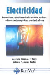 ELECTRICIDAD FUNDAMENTOS Y PROBLEMAS DE ELECTROSTATICA - 9788499641348
