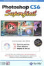 PHOTOSHOP CS6 SUPERFACIL - 9788499642086