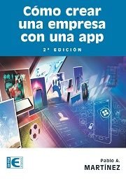 COMO CREAR UNA EMPRESA CON UNA APP 2ª EDICION - 9788499647043 Imagen principal del producto