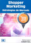 SHOPPER MARKETING ESTRATEGIAS DE MERCADO - 9788499647401