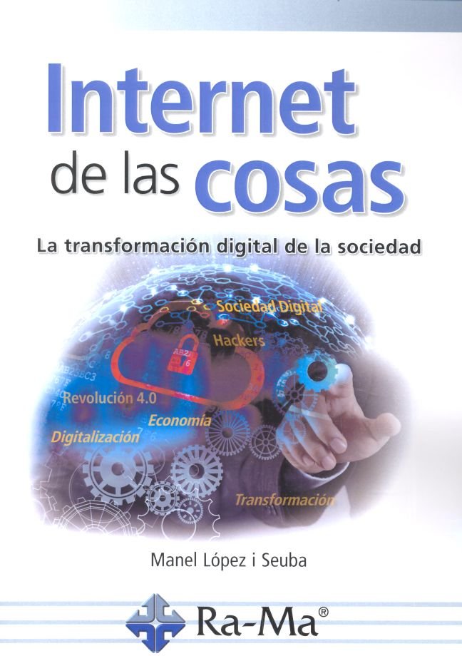 INTERNET DE LAS COSAS LA TRANSFORMACION DIGITAL DE LA SOCI - 9788499647999 Imagen principal del producto