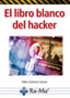 EL LIBRO BLANCO DEL HACKER - 9788499648408