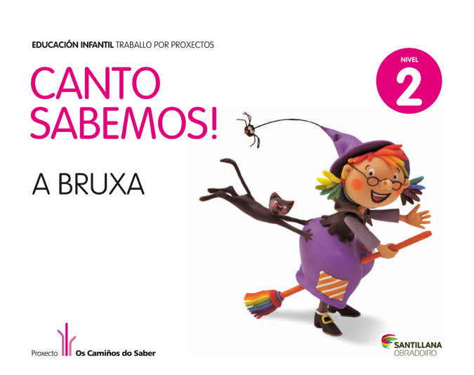NIVEL 2 A BRUXA CANTO SABEMOS ED13 | AA,VV, | 9788499721989 (Obradoiro Santillana) Imagen principal del producto