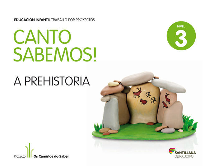 NIVEL 3 A PREHISTORIA CANTO SABEMOS ED13 | AA,VV, | 9788499722122 (Obradoiro Santillana) Imagen principal del producto
